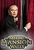 Behind Mansion Walls (TV Series 2011– ) Poster