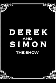 Derek and Simon: The Show (2007)