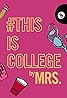 #ThisIsCollege (TV Mini Series 2016– ) Poster