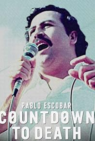 Primary photo for Pablo Escobar: Countdown to Death