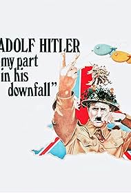 Adolf Hitler: My Part in His Downfall (1973)