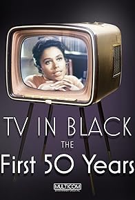 Primary photo for TV in Black: The First Fifty Years