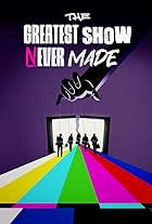 The Greatest Show Never Made