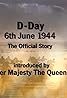 D-Day, 6th June 1944: The Official Story (TV Movie 1994) Poster