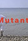 Mutant! (1995)