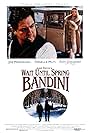 Wait Until Spring, Bandini (1989)