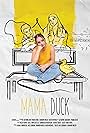 Shannon Walsh in Mama Duck