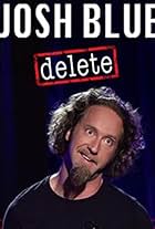 Josh Blue: Delete (2016)