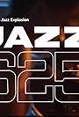 Jazz 625: The British Jazz Explosion (2020)