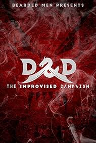 Bearded Men Presents D&D: The Improvised Campaign (2016)