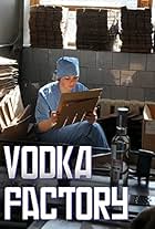 Vodka Factory (2010)