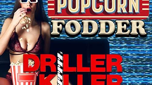 Popcorn Fodder (2019)