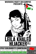 Leila Khaled: Hijacker (2006)