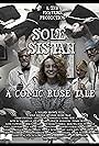 Sole Sistah: A Comic Ruse Tale (2019)