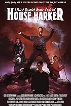 I Had a Bloody Good Time at House Harker (2016)