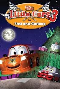 Primary photo for The Little Cars: Fast and Curious