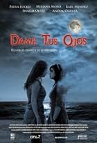 Dame tus ojos (2014)