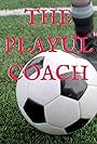 The Playful Coach (2013)