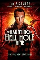 The Haunting of Hell Hole Mine