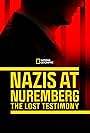 Nazis at Nuremberg: The Lost Testimony (2022)