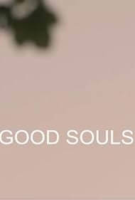 Good Souls (2014)