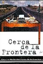 Cerca de la frontera (2000)