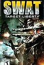 SWAT: Target Liberty (2007)