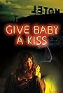 Give Baby a Kiss (2012)