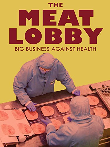 The Meat Lobby: Big Business Against Health? (2016)