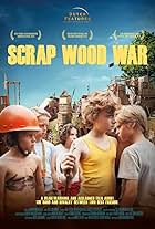 Scrap Wood War (2014)