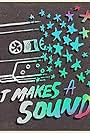 It Makes A Sound (2017)