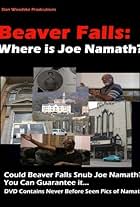 Beaver Falls: Where Is Joe Namath? (2008)