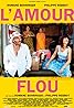 L'amour flou (2018) Poster