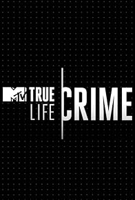 Primary photo for True Life: Crime