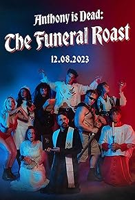 Primary photo for Anthony Is Dead: The Funeral Roast