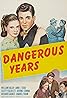 Dangerous Years (1947) Poster