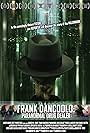 Frank DanCoolo: Paranormal Drug Dealer (2010)