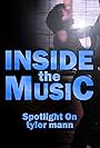 Inside the Music: Tyler Mann (2010)