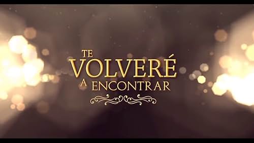 Te volveré a encontrar (2020)