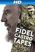 The Fidel Castro Tapes (2014)