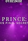 Prince: The Final Secret (2023)