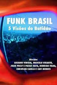 Funk Brasil - 5 Visões do Batidão (2016)