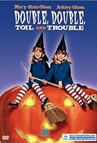 Double, Double Toil and Trouble