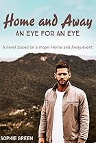 Home and Away: An Eye for an Eye