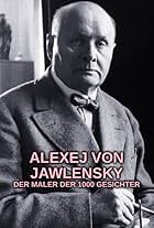 Alexej von Jawlensky - Der Maler der 1000 Gesichter (2024)