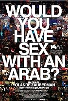 Would You Have Sex with an Arab? (2011)