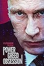 Vladimir Putin in Vladimir Putin: Power, Greed, Obsession (2022)