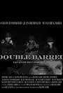 Double Barrel (2013)