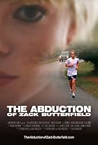 The Abduction of Zack Butterfield (2011)