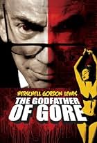 Herschell Gordon Lewis: The Godfather of Gore